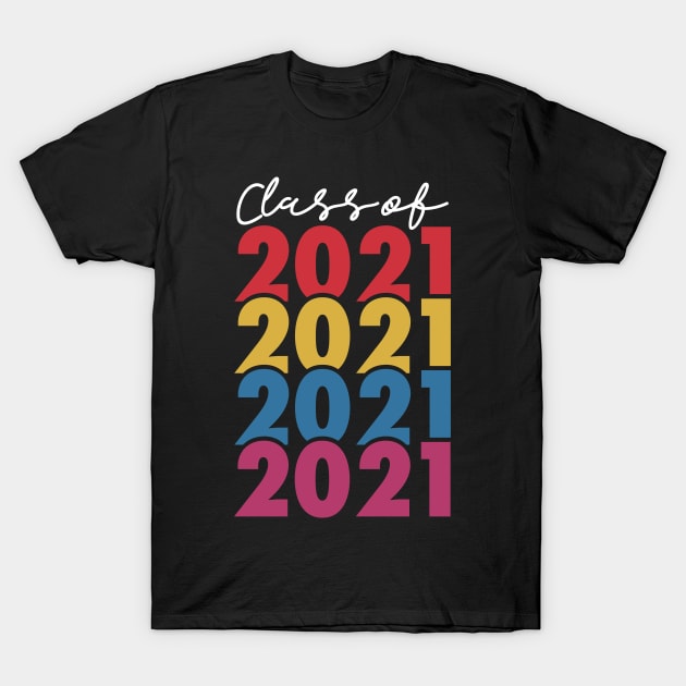 class of 2021 T-Shirt by busines_night